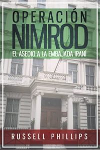 Descargar Operación Nimrod: el asedio a la embajada iraní pdf, epub, ebook