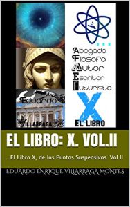 Descargar El libro: X. Vol.II: …El Libro X, de los Puntos Suspensivos. Vol II pdf, epub, ebook