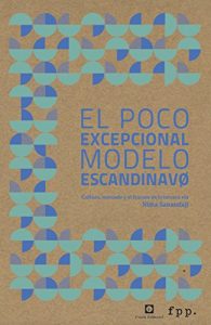 Descargar El poco excepcional modelo escandinavo: Cultura, mercado y el fracaso de la tercera vía pdf, epub, ebook