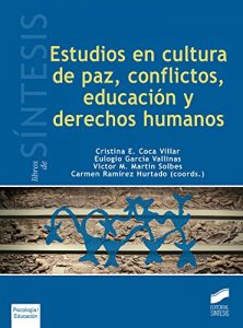 Descargar Estudios en cultura de paz, conflictos, educación y derechos humanos (Libros de Síntesis) pdf, epub, ebook