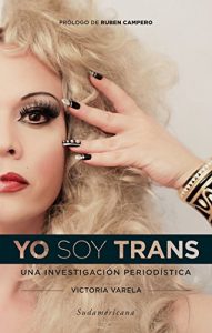 Descargar Yo soy trans: Una investigación periodística pdf, epub, ebook
