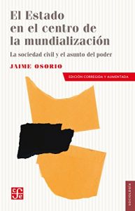 Descargar El Estado en el centro de la mundialización. La sociedad civil y el asunto del poder pdf, epub, ebook