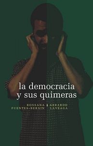 Descargar La democracia y sus quimeras. Diálogo entre un escéptico y un idealista (2 En Fondo) pdf, epub, ebook