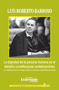 Descargar La dignidad de la persona humana en el derecho constitucional contemporáneo pdf, epub, ebook