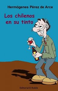 Descargar Los Chilenos en su Tinto:Ensayo crítico pdf, epub, ebook