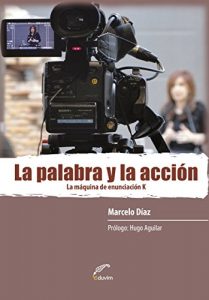 Descargar La palabra y la acción. La maquina de enunciacion K (Debates) pdf, epub, ebook