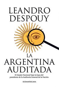 Descargar La Argentina auditada: El Estado Nacional bajo la lupa del presidente de la Auditoría General… pdf, epub, ebook