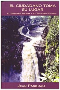 Descargar EL CIUDADANO TOMA SU LUGAR: El Gobierno Mejora y la Sociedad Florece pdf, epub, ebook