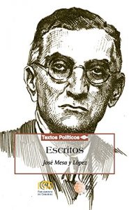 Descargar Escritos (José mesa y López) (Biblioteca de textos políticos) pdf, epub, ebook