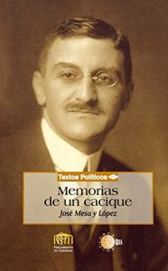 Descargar Memorias de un cacique (Biblioteca de textos políticos) pdf, epub, ebook