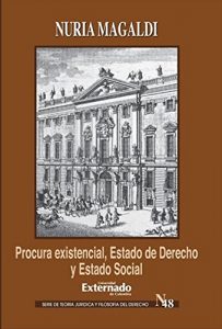 Descargar Procura existencial, estado de derecho y estado social Ernst Forsthoff y la Crisis de Weimar pdf, epub, ebook