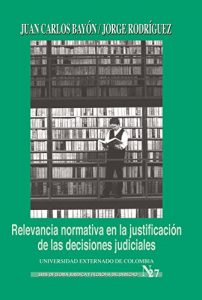 Descargar Relevancia normativa en la justificación de las decisiones judiciales pdf, epub, ebook