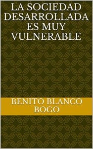 Descargar La sociedad desarrollada es muy vulnerable pdf, epub, ebook