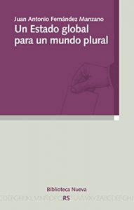 Descargar UN ESTADO GLOBAL PARA UN MUNDO PLURAL (RAZÓN Y SOCIEDAD) pdf, epub, ebook