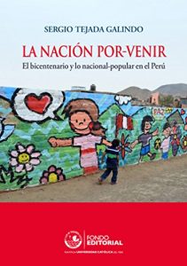 Descargar La nación por-venir: El bicentenario y lo nacional-popular en el Perú pdf, epub, ebook
