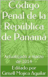 Descargar Código Penal de la República de Panamá: Actualizado a marzo de 2014 pdf, epub, ebook