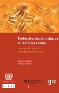 Descargar Protección social inclusiva en América Latina. Una mirada integral, un enfoque de derechos pdf, epub, ebook