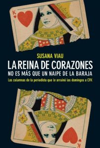 Descargar La reina de corazones. No es más que un naipe de la baraja: Las columnas más agudas de la periodista que arruinó los domingos a CFK pdf, epub, ebook