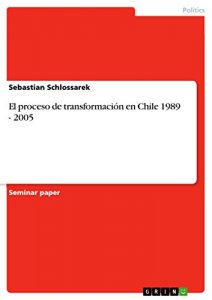 Descargar El proceso de transformación en Chile 1989 – 2005 pdf, epub, ebook