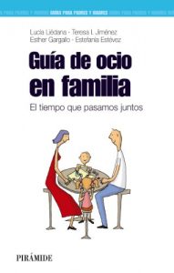 Descargar Guía de ocio en familia (Guías Para Padres Y Madres) pdf, epub, ebook