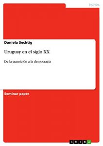 Descargar Uruguay en el siglo XX: De la transición a la democracia pdf, epub, ebook