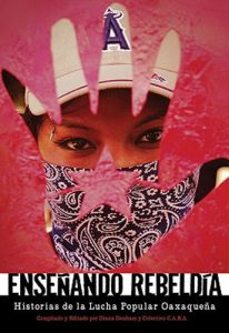 Descargar Ensenando rebelda: Historias de la Lucha Popular Oaxaquena pdf, epub, ebook
