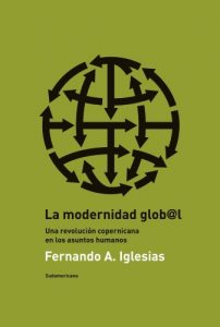 Descargar La modernidad global: Una revolución copernicana en los asuntos humanos pdf, epub, ebook