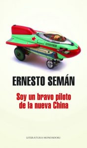 Descargar Soy un bravo piloto de la nueva China pdf, epub, ebook