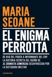 Descargar El enigma Perrotta: De hijo del poder a informante del ERP. La historia secreta del dueño de EL CRON pdf, epub, ebook