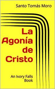Descargar La Agonía de Cristo pdf, epub, ebook