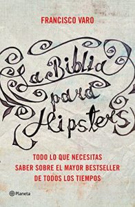 Descargar La Biblia para hipsters: Las claves para entender el mayor bestseller de todos los tiempos pdf, epub, ebook