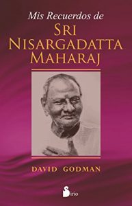 Descargar MIS RECUERDOS DE SRI NISARGADATTA MAHARAJ pdf, epub, ebook