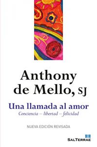 Descargar UNA LLAMADA AL AMOR. Consciencia – libertad – felicidad (El Pozo de Siquem) pdf, epub, ebook