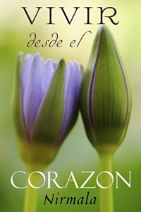 Descargar Vivir desde el corazón pdf, epub, ebook