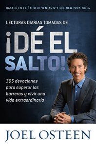 Descargar Lecturas Diarias Tomadas de ¡Dé el Salto!: 365 Devociones para Superar las Barreras y Vivir una Vida Extraordinaria pdf, epub, ebook