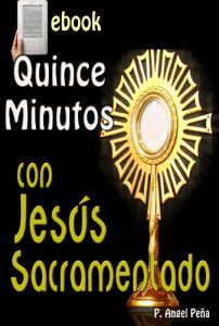 Descargar Quince minutos con Jesus Sacramentado pdf, epub, ebook