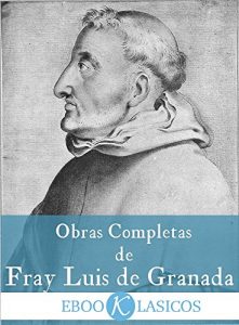 Descargar Obras Completas de Fray Luis de Granada: Edición Crítica de Fr. Justo Cuervo. 14 Tomos pdf, epub, ebook