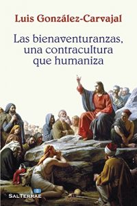 Descargar LAS BIENAVENTURANZAS, UNA CONTRACULTURA QUE HUMANIZA (El Pozo de Siquem) pdf, epub, ebook