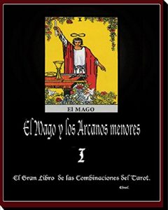 Descargar El Mago y los Arcanos Menores. (El Gran Libro de las Combinaciones del Tarot II nº 1) pdf, epub, ebook