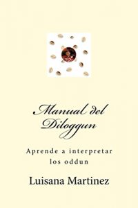 Descargar Manual del Diloggun: Aprende a interpretar los signos del caracol pdf, epub, ebook