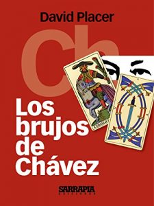 Descargar Los brujos de Chávez pdf, epub, ebook