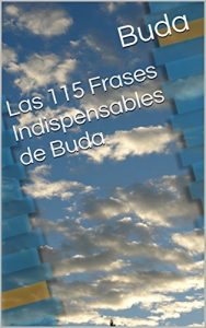 Descargar Las 115 Frases Indispensables de Buda pdf, epub, ebook