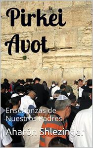 Descargar Pirkei Avot: Enseñanzas de Nuestros Padres pdf, epub, ebook