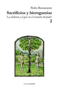 Descargar Sacrificios y hierogamias: La violencia y el goce en el escenario del poder 2 pdf, epub, ebook