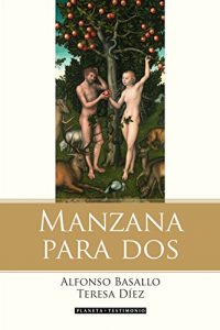 Descargar Manzana para dos: La historia de Adán, Eva y el matrimonio contada por la serpiente pdf, epub, ebook
