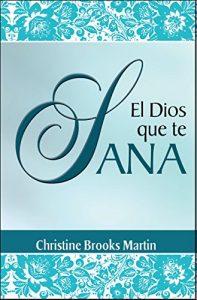 Descargar El Dios Que Te Sana pdf, epub, ebook