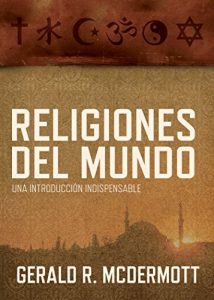 Descargar Religiones del mundo: Una introducción indispensable pdf, epub, ebook