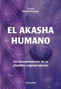 Descargar El Akasha Humano: Un descubrimiento de la plantilla original interior (Trilogia de Kryon nº 3) pdf, epub, ebook