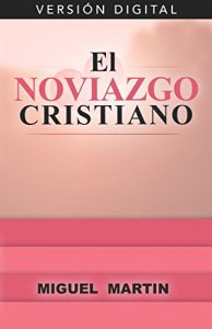 Descargar El Noviazgo Cristiano pdf, epub, ebook
