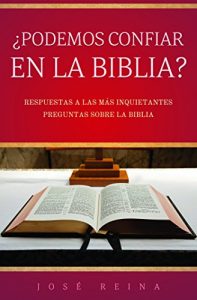 Descargar ¿Podemos confiar en la Biblia?: Respuestas a las más inquietantes preguntas sobre la Biblia pdf, epub, ebook